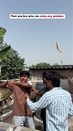 That one bro who can solve any problem #shorts #ytshorts #trending #shortsfeed #friend #friends