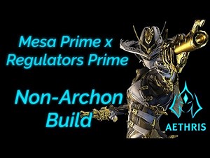 Warframe | Mesa Prime Build | Non-Archon All-Rounder | Regulator DPS + Survivability