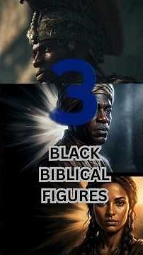 They Never Told You These 3 Figures in the Bible Were Black #history