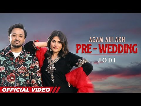 Pre-Wedding 'Jodi' | Agam Aulakh | Divyangi Rajput | Latest Punjabi Wedding Songs 2023
