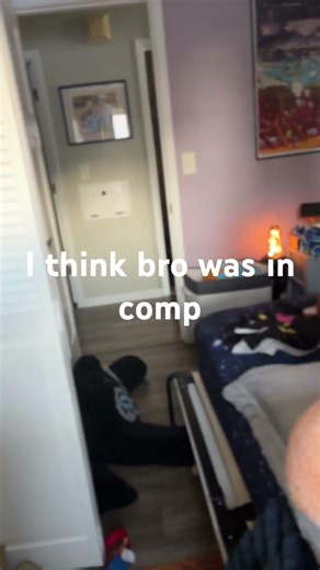 I think bro was in comp💀