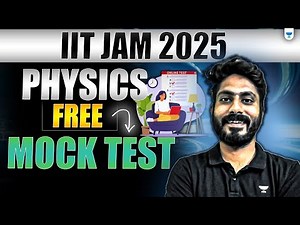 IIT JAM 2025 Physics Free Mock Test | Unacademy | Free for All