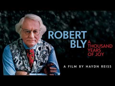 ROBERT BLY: A Thousand Years of Joy (2015)