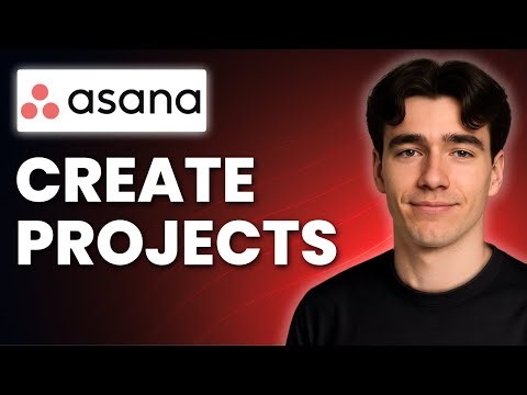 How To Create Projects In Asana (Tutorial 2025)