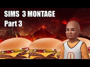 Alchestbreach Sims 3 Montage- Part 3