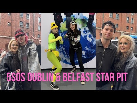 5SOS EVERYONES A STAR TOUR - Belfast & Dublin, Soundcheck & Star Pit