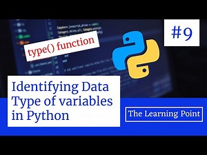 9 - How to identify data types in Python? Python Tutorial in Hindi The Learning Point