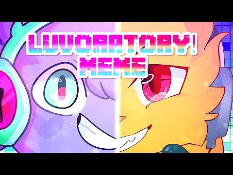 LUVORATORY MEME // Collab w CrazedCake!!