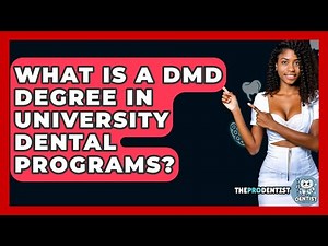 What Is A DMD Degree In University Dental Programs? - The Pro Dentist