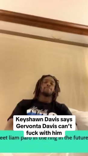 Keyshawn Davis says Gervonta Davis can’t fuck with him #fypシ #sports #boxing #boxer #boxingday #trending #explore #video #for #sport #fyp #boxinglife #boxingnews #boxingfans #gervontadavis #keyshawndavis #gervonta #tankdavis #boxing🥊