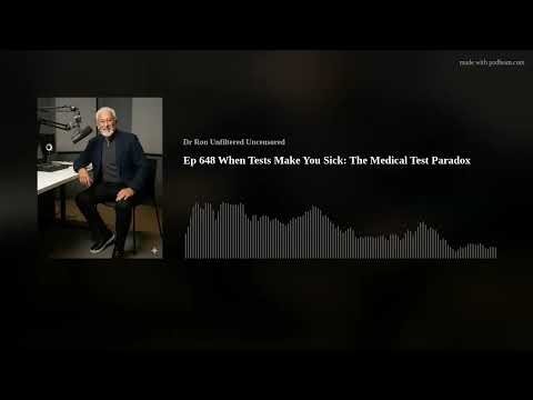 Ep 648 When Tests Make You Sick: The Medical Test Paradox