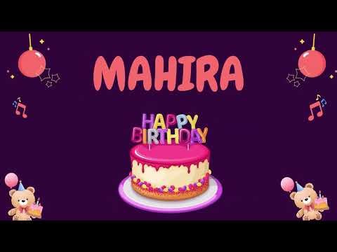 Happy Birthday Mahira 🎂 - Special Birthday song for Mahira (4K)