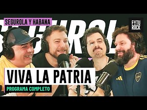 ¡VIVA LA PATRIA! | PROGRAMA COMPLETO de SEGUROLA Y HABANA