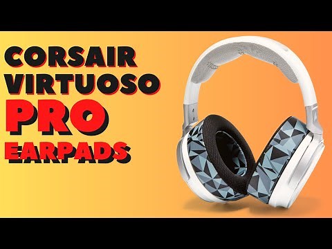 How to Replace Corsair Virtuoso Pro Earpads
