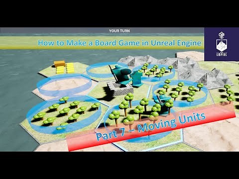 How to make a HexTile Board Game in Unreal Engine - Part 7 - Moving Units
