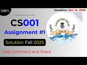 CS001 Assignment 1 Solution 2025 | Computer Proficiency License | Fall 2025 | Learning With Abid Ali