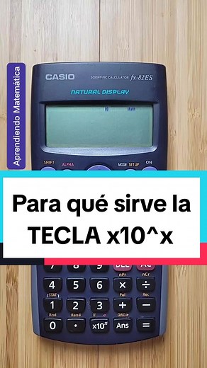 Uso de la tecla x10 en calculadoras científicas