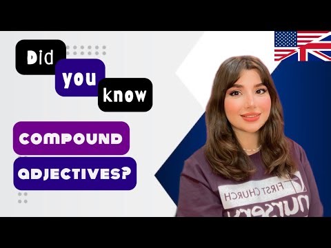 Compound Adjectives pt 1 ✨