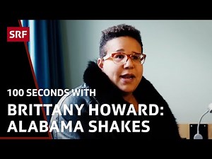100 seconds with Brittany Howard (Alabama Shakes) | Interview | SRF