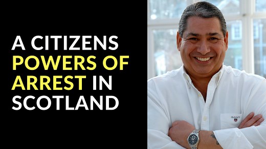Citizens Powers of Arrest in Scotland