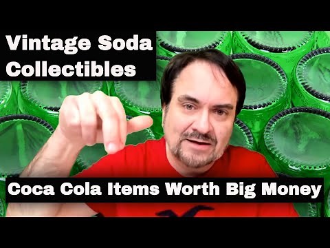 Vintage Coca Cola Items Worth big Money