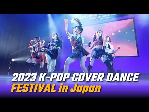 2023 K POP COVER DANCE FESTIVAL in Japan