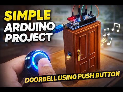 Easy Arduino Door Bell Project for Beginners 🔔 | Push Button DIY #arduinoproject #electronicsdiy