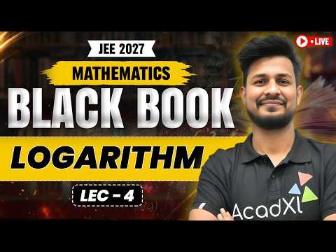 Mathematics Black Book Lec 4 | Logarithm Complete Chapter | JEE 2027