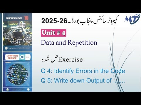 Computer Science 10th Chapter 4 Data and Repetition Q 5 & Q 6 Identify Errors and Find Output unit 4