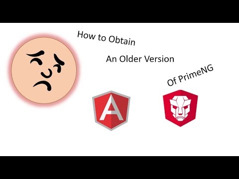 How to Obtain Older Version of PrimeNG