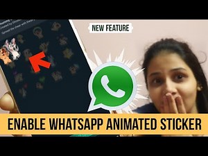 How to enable Animated Stickers on WhatsApp