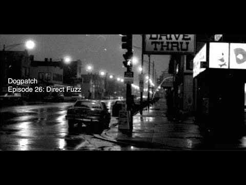 Dogpatch - Episode 26: Direct Fuzz