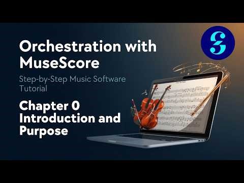 MuseScore Basics Course | Ch. 0 - Intro and Purpose