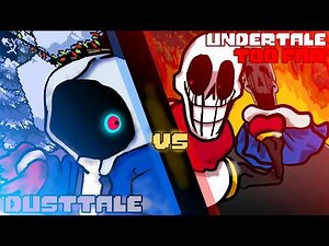 Dust!Sans [VS] TooFar!Papyrus [Segment 1]