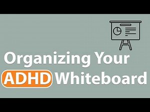 5 Tips For Organizing Your ADHD Whiteboard