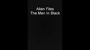 《ALIEN FILES：THE MEN IN BLACK》TRAILER 《外星人档案：黑衣人》预告片 2024