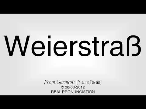 How to pronounce Weierstraß (Weierstrass)