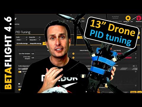 13" Drone PID Tuning