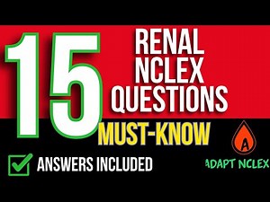 15 Renal System NCLEX Practice Questions: High Yield NCLEX Review | ADAPT NCLEX