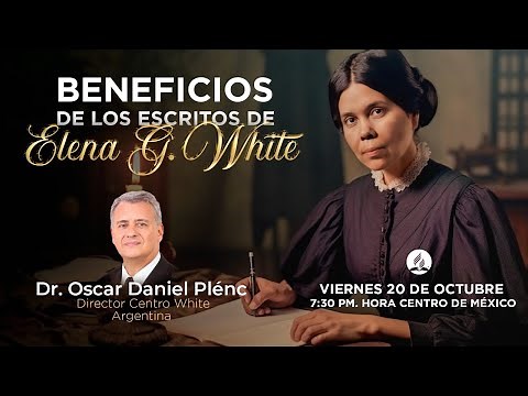 “Beneficios de los escritos de Elena G. White"