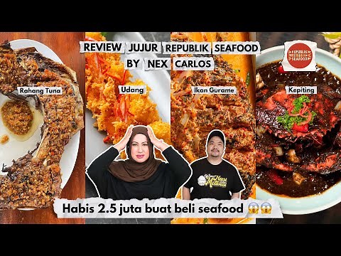 TASYI REVIEW RESTORAN ARTIS: REPUBLIK SEAFOOD BY NEX CARLOS - HABIS 2,5 JUTA BUAT BELI SEAFOOD??