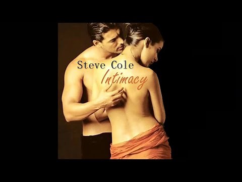 Steve Cole - Intimacy [Stay Awhile]