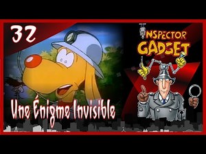 ❤️ Inspecteur Gadget | 32/65 | Une Énigme Invisible