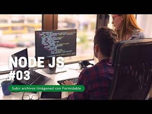 Curso de Node.js + Express + MongoDB (parte #03) - Subir archivos al servidor con Formidable y Jimp