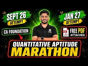CA Foundation Quantitative Aptitude Complete Revision Marathon | Sep 2026 & Jan 2027 | Nithin