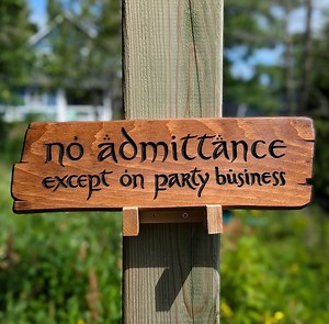 No Admittance Except on Party Business Sign, Engraved in Wood - Etsy