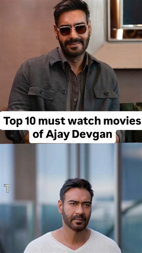 Top 10 must watch movies of Ajay devgan