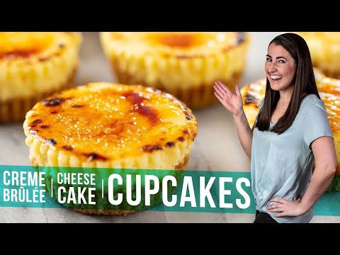 How to make creme brûlée cheesecake cupcakes