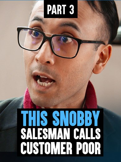 Confronting a Snobby Salesman: A Customer's Story (Part 3)