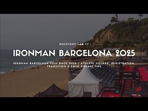 IRONMAN Barcelona 2025 Race Prep | Athlete Village, Registration, Transition & Swim Course Tips